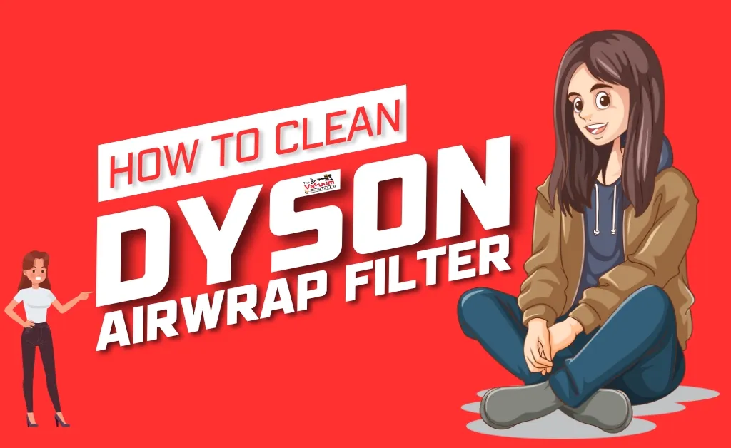 How to Clean Dyson Airwrap Filter? 6 Effective Steps