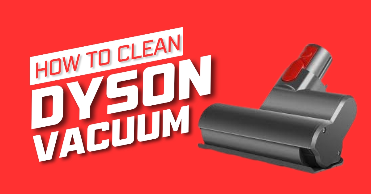 Step By Step Guide On How To Take Apart Dyson Vacuum Head