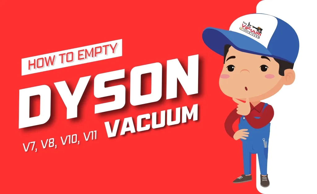 How to Empty Dyson Vacuum Cleaners: A Comprehensive Guide